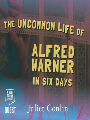 cover image of The Uncommon Life of Alfred Warner in Six Days